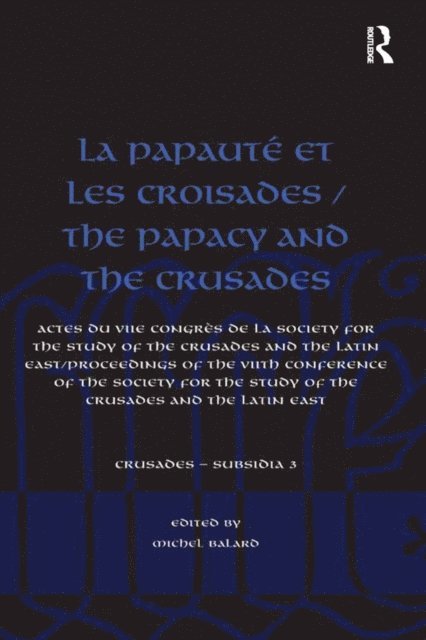 Michel Balard - Papaute et les croisades / The Papacy and the Crusades, E-bok