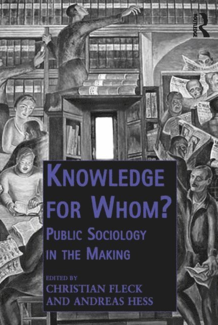 Christian Fleck, Andreas Hess - Knowledge for Whom?, E-bok