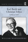 Karl Barth and Christian Ethics