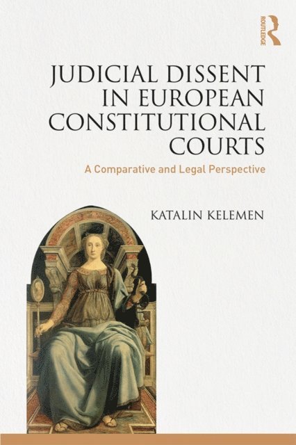 Katalin Kelemen - Judicial Dissent in European Constitutional Courts, E-bok. Tillgänglighet: Lägg i varukorg