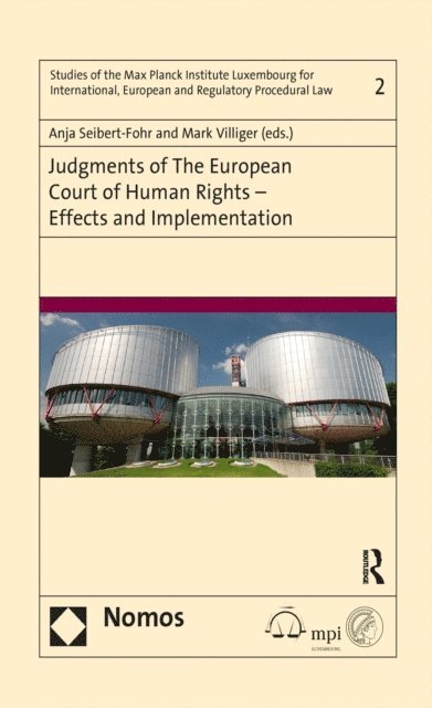 Mark E. Villiger, Anja Seibert-Fohr - Judgments of the European Court of Human Rights - Effects and Implementation, E-bok