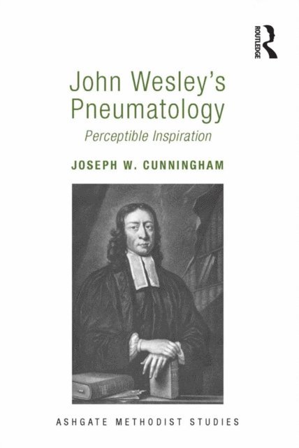 Joseph W. Cunningham - John Wesley's Pneumatology, E-bok
