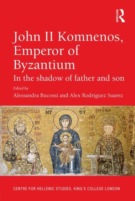 Alex Rodriguez Suarez, Alessandra Bucossi - John II Komnenos, Emperor of Byzantium, E-bok