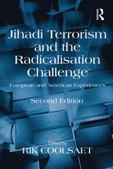 Rik Coolsaet - Jihadi Terrorism and the Radicalisation Challenge, E-bok