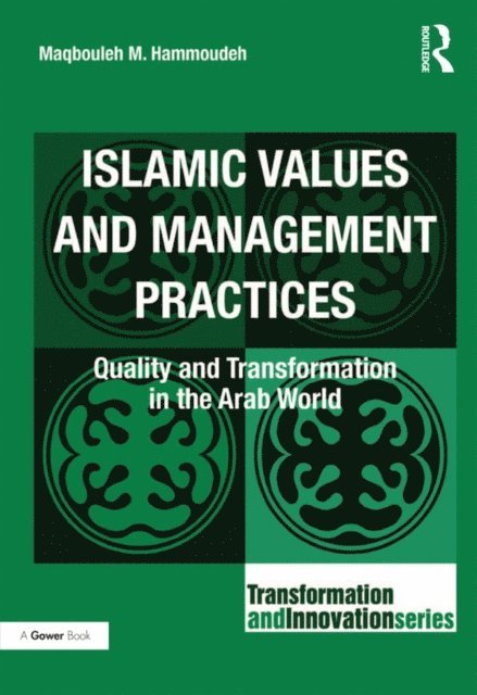 Maqbouleh M. Hammoudeh - Islamic Values and Management Practices, E-bok