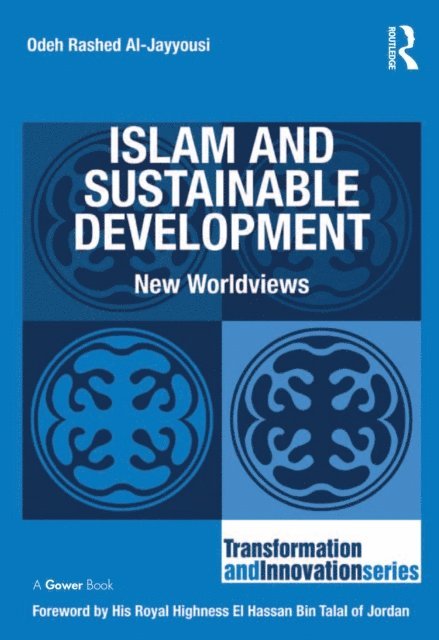 Odeh Rashed Al-Jayyousi - Islam and Sustainable Development, E-bok