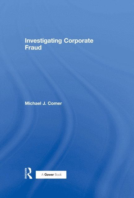 Michael J. Comer - Investigating Corporate Fraud, E-bok. Tillgänglighet: Lägg i varukorg