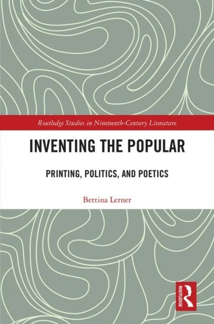Bettina R. Lerner - Inventing the Popular, E-bok