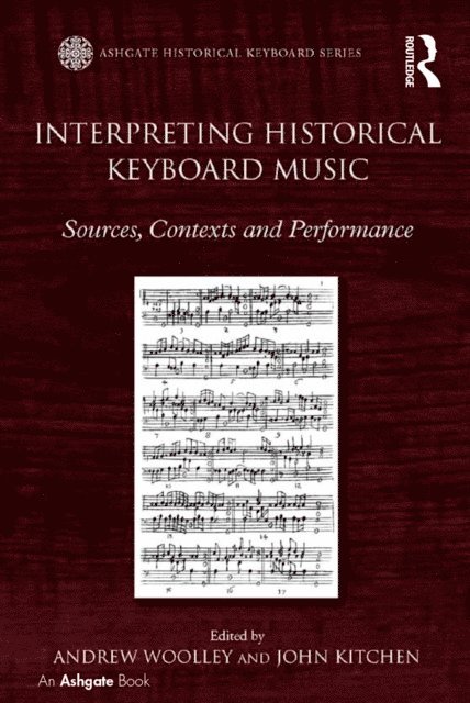 John Kitchen, Andrew Woolley - Interpreting Historical Keyboard Music, E-bok