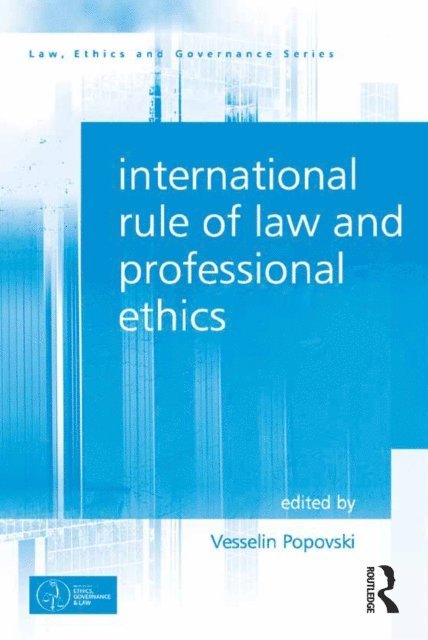Vesselin Popovski - International Rule of Law and Professional Ethics, E-bok