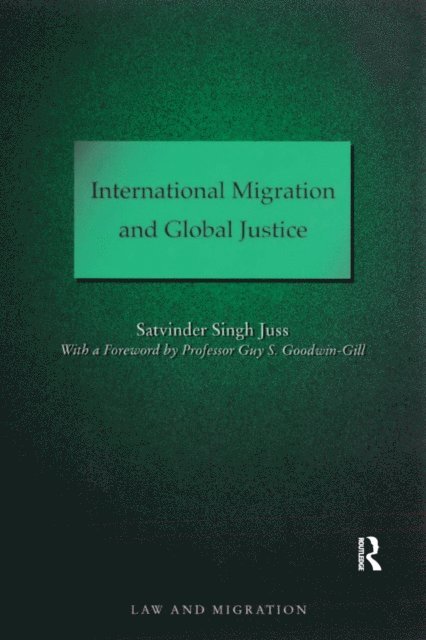 Satvinder Juss - International Migration and Global Justice, E-bok