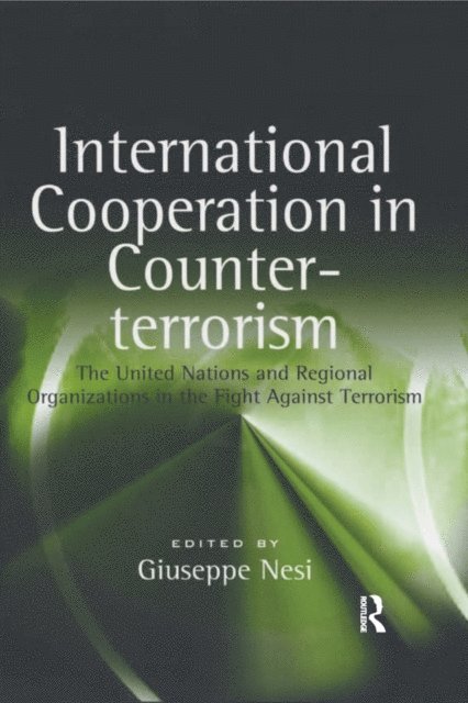 Giuseppe Nesi - International Cooperation in Counter-terrorism, E-bok
