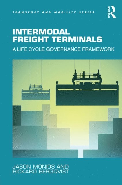 Rickard Bergqvist, Jason Monios - Intermodal Freight Terminals, E-bok