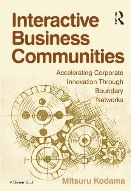 Mitsuru Kodama - Interactive Business Communities, E-bok