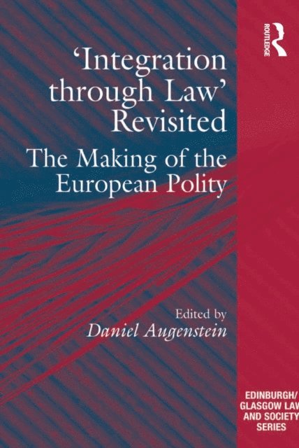 Daniel Augenstein - 'Integration through Law' Revisited, E-bok