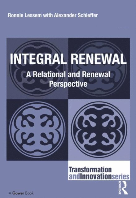 Alexander Schieffer, Ronnie Lessem - Integral Renewal, E-bok