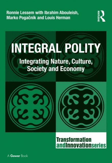 Louis Herman, Ibrahim Abouleish, Ronnie Lessem - Integral Polity, E-bok