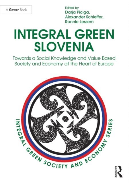 Ronnie Lessem, Alexander Schieffer, Darja Piciga - Integral Green Slovenia, E-bok