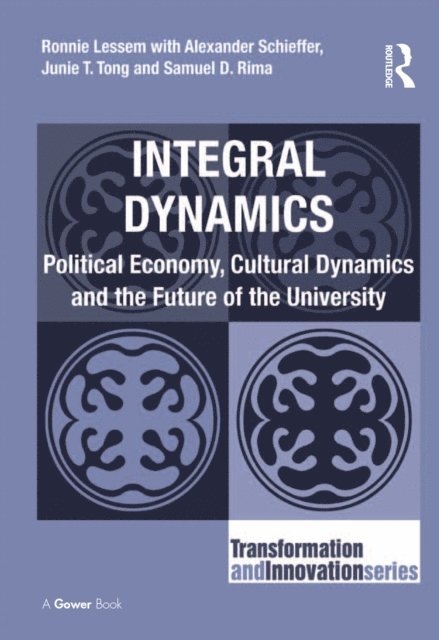 Samuel D. Rima, Alexander Schieffer, Ronnie Lessem - Integral Dynamics, E-bok