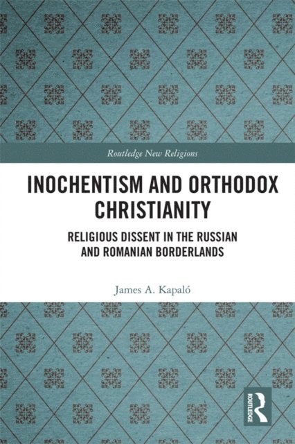 James A. Kapalo - Inochentism and Orthodox Christianity, E-bok