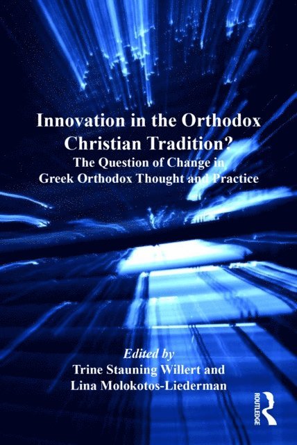 Lina Molokotos-Liederman, Trine Stauning Willert - Innovation in the Orthodox Christian Tradition?, E-bok