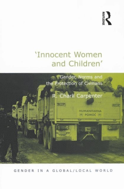 R. Charli Carpenter - 'Innocent Women and Children', E-bok