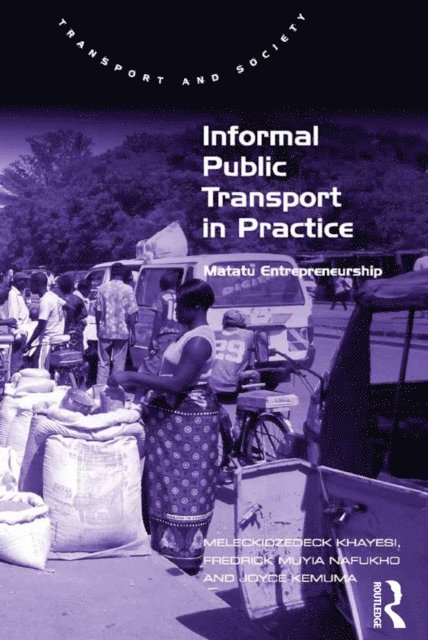 Fredrick Muyia Nafukho, Meleckidzedeck Khayesi - Informal Public Transport in Practice, E-bok