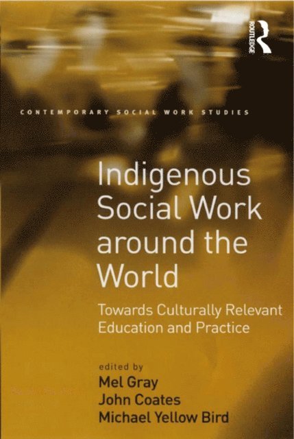 John Coates, Mel Gray - Indigenous Social Work around the World, E-bok