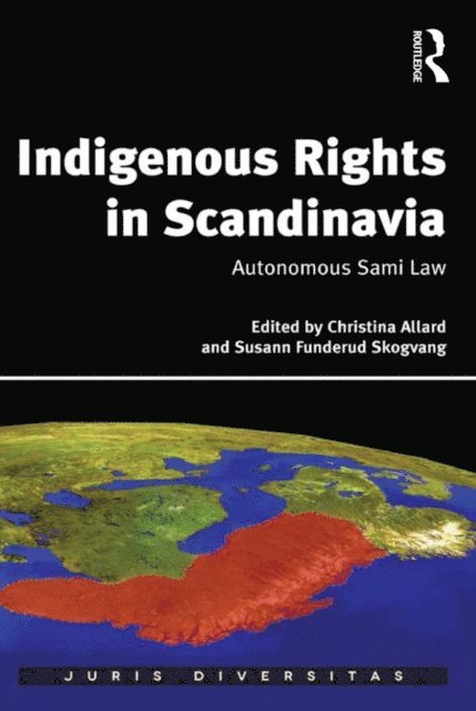 Susann Funderud Skogvang, Christina Allard - Indigenous Rights in Scandinavia, E-bok