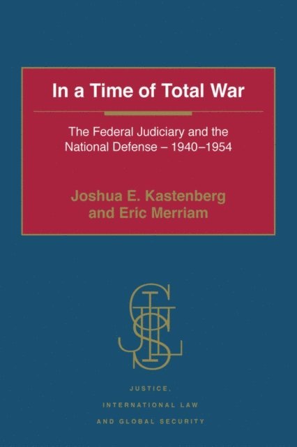 Eric Merriam, Joshua E. Kastenberg - In a Time of Total War, E-bok