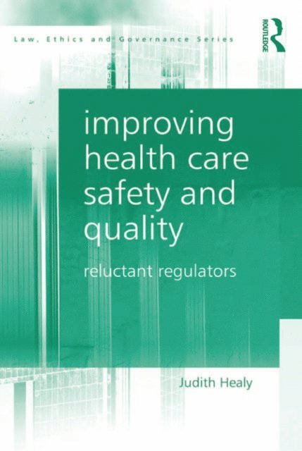 Judith Healy - Improving Health Care Safety and Quality, E-bok