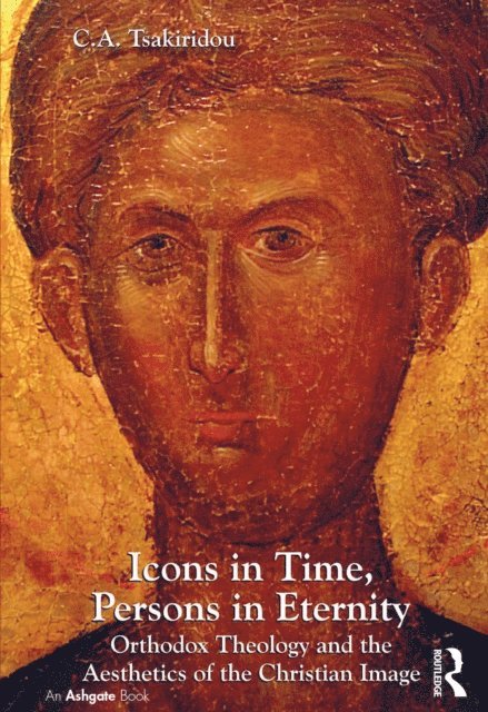 C.A. Tsakiridou - Icons in Time, Persons in Eternity, E-bok