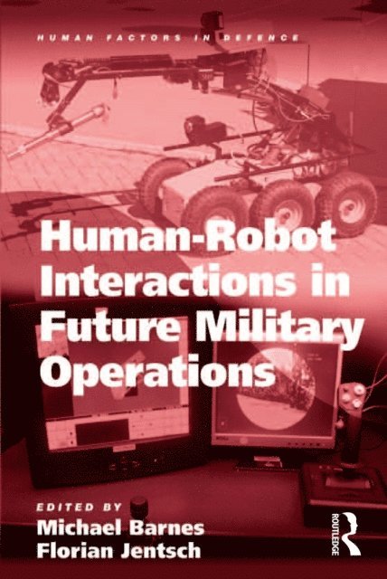Florian Jentsch, Michael Barnes - Human-Robot Interactions in Future Military Operations, E-bok