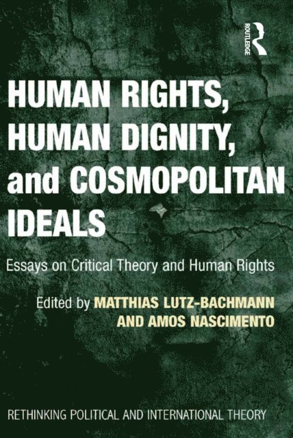 Matthias Lutz-Bachmann, Amos Nascimento - Human Rights, Human Dignity, and Cosmopolitan Ideals, E-bok