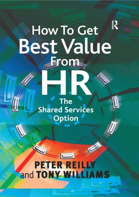 Tony Williams, Peter Reilly - How To Get Best Value From HR, E-bok