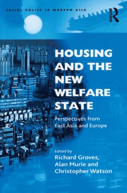Richard Groves, Alan Murie - Housing and the New Welfare State, E-bok