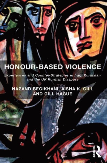 Aisha K. Gill, Nazand Begikhani - Honour-Based Violence, E-bok