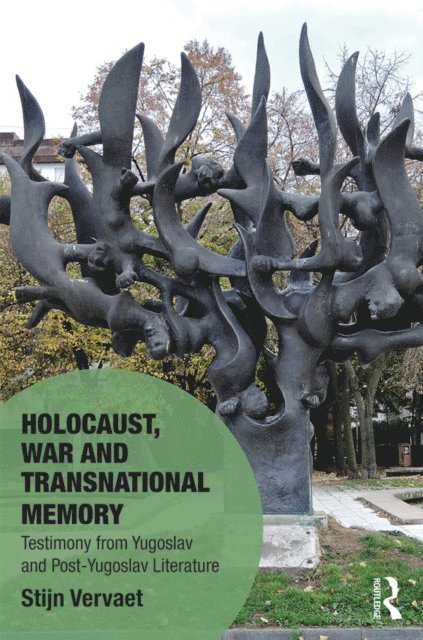 Stijn Vervaet - Holocaust, War and Transnational Memory, E-bok