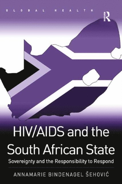 Annamarie Bindenagel Sehovi? - HIV/AIDS and the South African State, E-bok