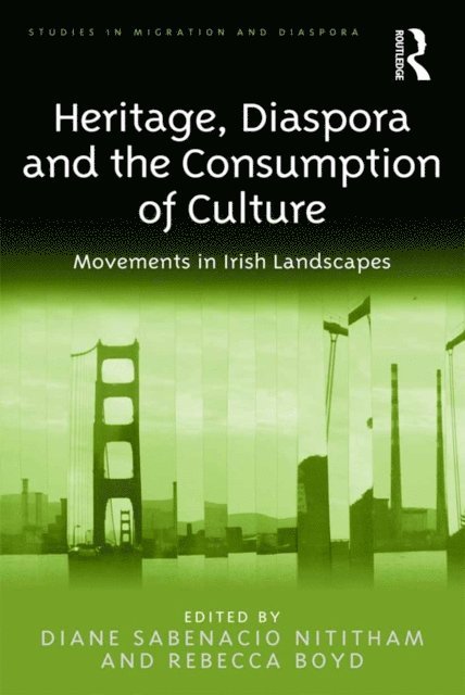 Rebecca Boyd, Diane Sabenacio Nititham - Heritage, Diaspora and the Consumption of Culture, E-bok
