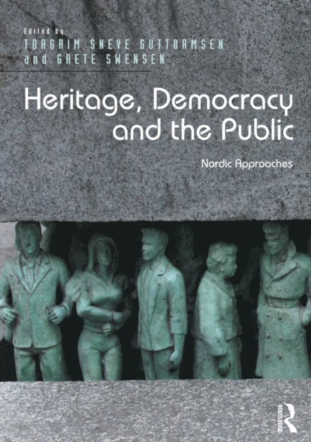 Grete Swensen, Torgrim Sneve Guttormsen - Heritage, Democracy and the Public, E-bok
