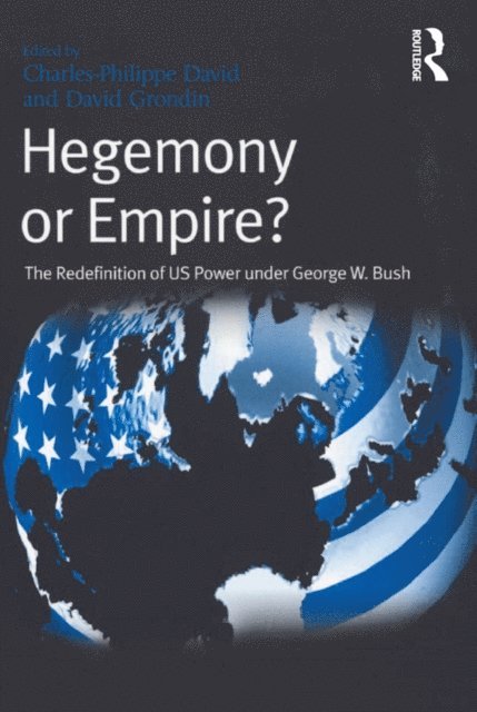 David Grondin, Charles-Philippe David - Hegemony or Empire?, E-bok
