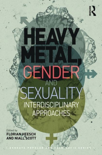 Niall Scott, Florian Heesch - Heavy Metal, Gender and Sexuality, E-bok