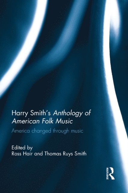 Thomas Ruys Smith, Ross Hair - Harry Smith's Anthology of American Folk Music, E-bok
