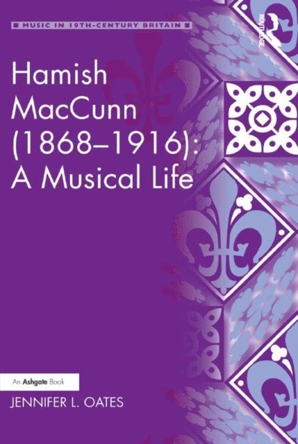 Jennifer L. Oates - Hamish MacCunn (1868-1916): A Musical Life, E-bok