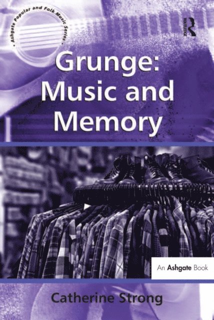 Catherine Strong - Grunge: Music and Memory, E-bok