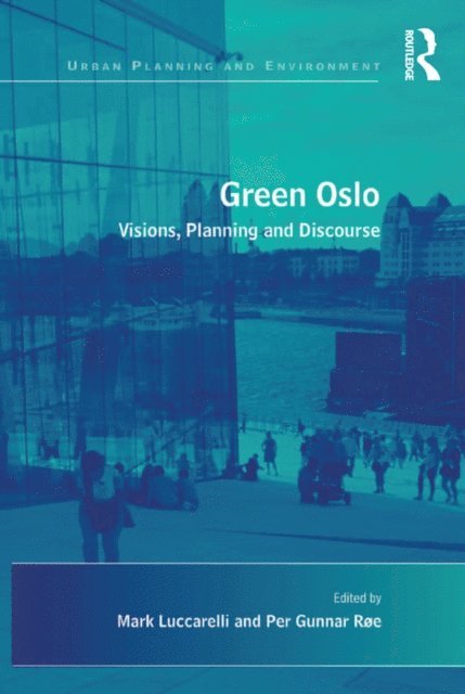 Per Gunnar Roe, Mark Luccarelli - Green Oslo, E-bok