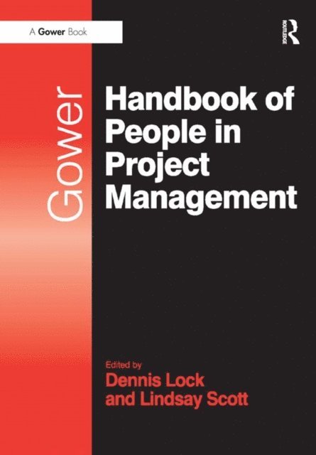 Lindsay Scott, Dennis Lock - Gower Handbook of People in Project Management, E-bok