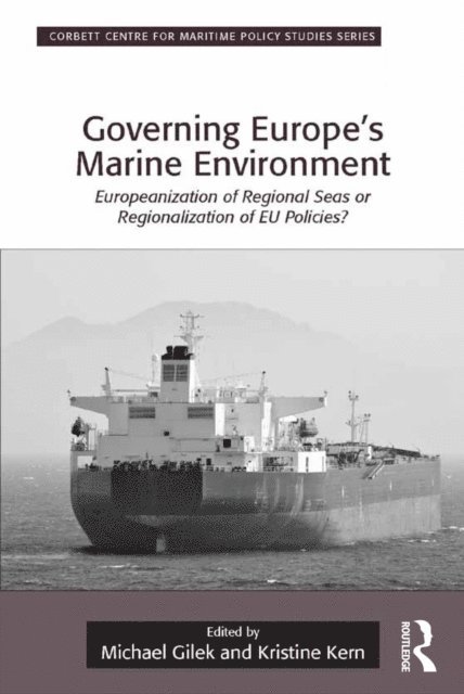 Michael Gilek, Kristine Kern - Governing Europe's Marine Environment, E-bok