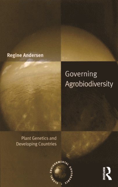 Regine Andersen - Governing Agrobiodiversity, E-bok